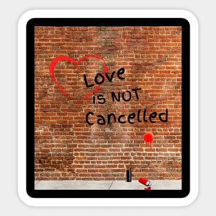 Love is not cancelled (graffiti version) Sticker